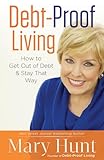 Debtproof Living How To Get Out Of Debt Stay That Way