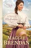 A Sweet Misfortune: A Novel (Virtues and Vices of the Old West)