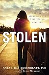 Stolen: The True Story of a Sex Trafficking Survivor