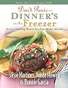 Don't Panic - Dinner's in the Freezer: Great-Tasting Meals You Can Make Ahead