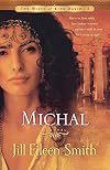Michal: A Novel (The Wives of King David)