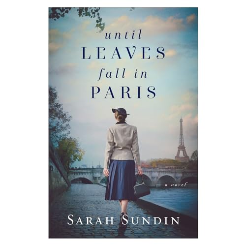 Until Leaves Fall In Paris : by Sundin, Sarah
