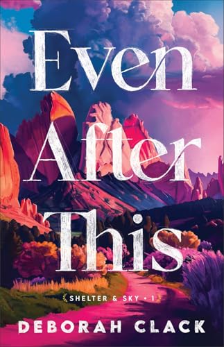 Even After This / by Clack, Deborah