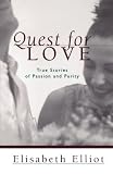 Quest For Love True Stories Of Passion And Purity