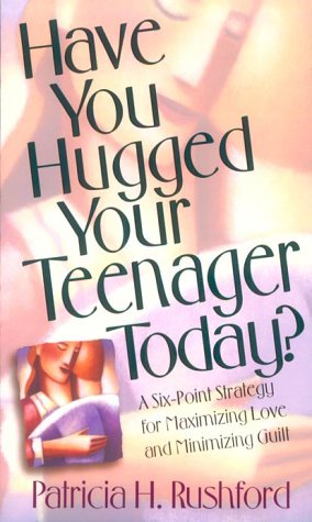 Have You Hugged Your Teenager Today? book cover