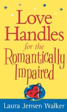 Love Handles for the Romantically Impaired book cover