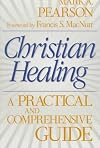 Christian Healing: A Practical and Comprehensive Guide