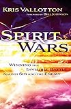 Spirit Wars Winning The Invisible Battle Against Sin And The Enemy