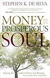 Money And The Prosperous Soul Tipping The Scales Of Favor And Blessing