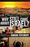 Why Still Care about Israel?: The Sanctity of Covenant, Moral Justice and Prophetic Blessing