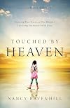 Touched by Heaven: Inspiring True Stories of One Woman's Lifelong Encounters with Jesus