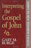 Interpreting the Gospel of John (Guides to New Testament Exegesis)