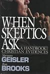 When Skeptics Ask: A Handbook on Christian Evidences
