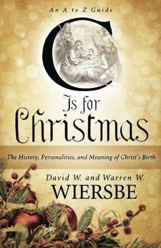 C Is for Christmas: The History, Personalities, and Meaning of Christ's Birth book cover