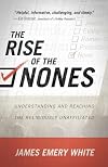 The Rise of the Nones: Understanding and Reaching the Religiously Unaffiliated