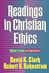 Readings in Christian Ethics: Issues and Applications