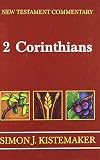 New Testament Commentary: Exposition of the Second Epistle to the Corinthians