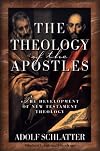 The Theology of the Apostles: The Development of New Testament Theology
