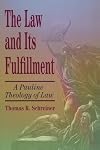 The Law and Its Fulfillment: A Pauline Theology of Law