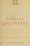 Interpreting Galatians: Explorations in Exegetical Method