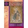 Encountering the Book of Hebrews: An Exposition