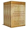 Post-Reformation Reformed Dogmatics: The Rise and Development of Reformed Orthodoxy, ca. 1520 to ca. 1725 (4 vols.)