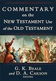 Commentary On The New Testament Use Of The Old Testament