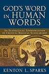 God's Word in Human Words: An Evangelical Appropriation of Critical Biblical Scholarship