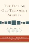 The Face of Old Testament Studies: A Survey of Contemporary Approaches