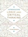 Introducing Logic and Critical Thinking: The Skills of Reasoning and the Virtues of Inquiry
