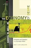 The Economy of Desire: Christianity and Capitalism in a Postmodern World