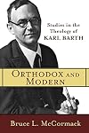 Orthodox and Modern: Studies in the Theology of Karl Barth