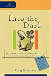 Into the Dark: Seeing the Sacred in the Top Films of the 21st Century (Cultural Exegesis)