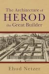 Architecture of Herod, the Great Builder