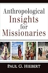 Anthropological Insights for Missionaries