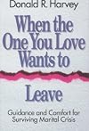 When the One You Love Wants to Leave