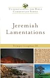 Jeremiah, Lamentations (Understanding the Bible Commentary Series)