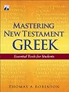 Mastering New Testament Greek: Essential Tools for Students