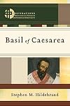 Basil of Caesarea (Foundations of Theological Exegesis and Christian Spirituality)