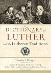 Dictionary of Luther and the Lutheran Traditions