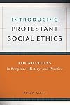 Introducing Protestant Social Ethics