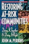 Restoring At-Risk Communities: Doing It Together and Doing It Right