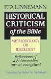 Historical Criticism of the Bible: Methodology or Ideology? : Reflections of a Bultmannian Turned Evangelical
