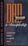 Dadship & Discipleship: Character Where It Counts Most