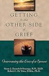 Getting to the Other Side of Grief: Overcoming the Loss of a Spouse
