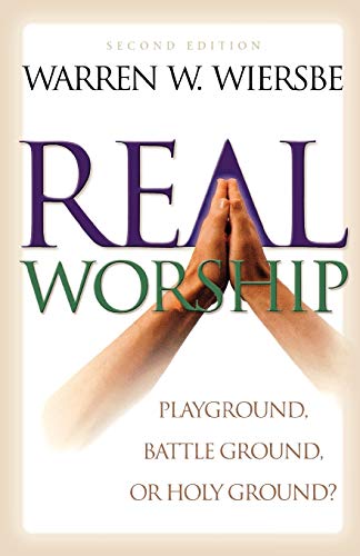 Real Worship: Playground, Battleground, or Holy Ground? book cover