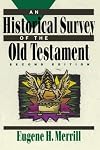 An Historical Survey of the Old Testament