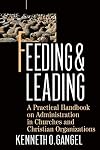 Feeding & Leading : A Practical Handbook on Administration in Churches and Christian Organizations