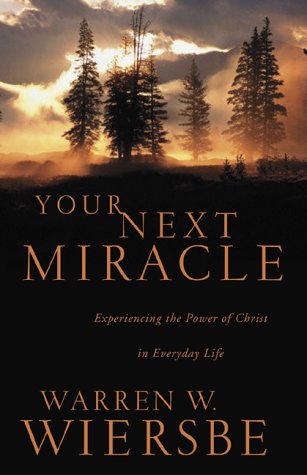 Your Next Miracle: Experiencing the Power of Christ in Everyday Life book cover