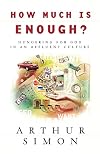 How Much is Enough?